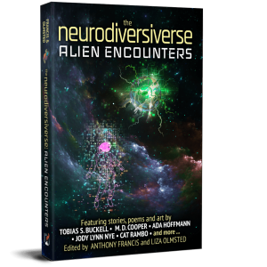 A book cover of "The Neurodiversiverse: Alien Encounters", a science fiction anthology. Background is stylized art of an astronaut meeting an alien in outer space. Art by Barbara Candiotti.